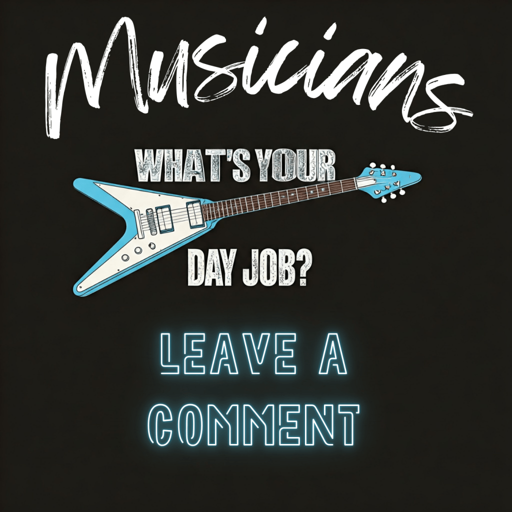 Flying V guitar what's your day job?